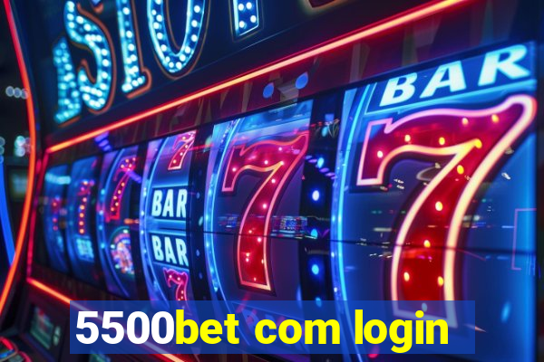 5500bet com login